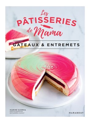 cover image of Les pâtisseries de Mama--Gâteaux & entremets